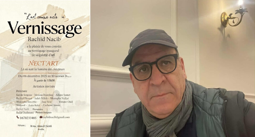 Alger accueille NECT’ART, la nouvelle galerie de Rachid Nacib