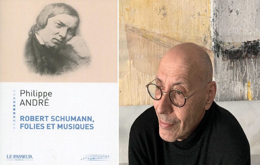 Robert Schumann Philippe André folies musiques