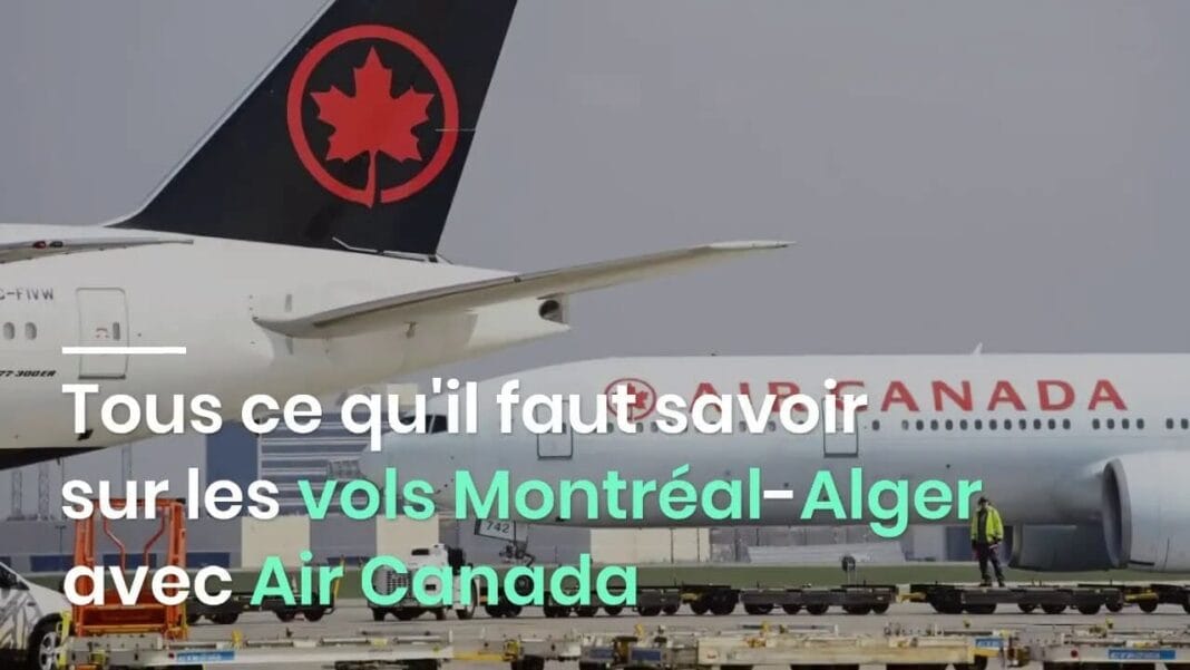 Air Canada vols directs Montréal–Alger Air Canada vols directs Montréal–Alger