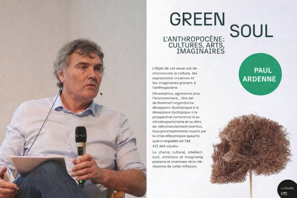 Paul Ardenne Green soul anthropocène