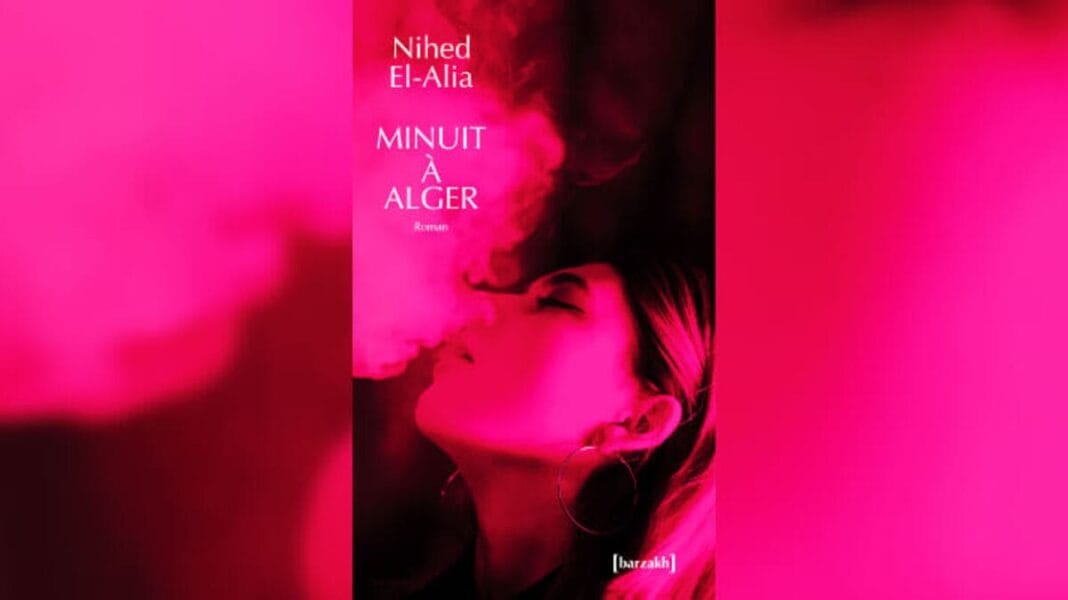 Nihed El-Alia, Minuit à Alger, Nihed El-Alia, Minuit à Alger, Editions Barzakh, mars 2022